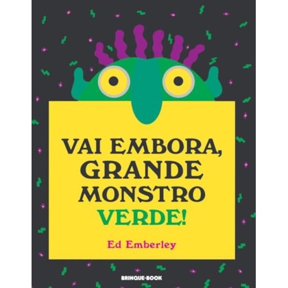VAI EMBORA, GRANDE MONSTRO VERDE!
