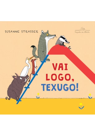 Vai logo, texugo!