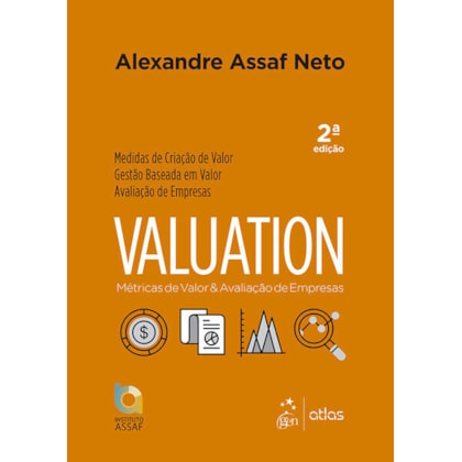 VALUATION - MÉTRICAS DE VALOR & AVALIAÇÃO DE EMPRESAS