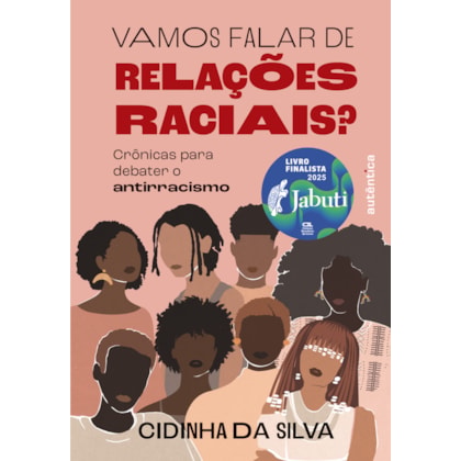VAMOS FALAR DE RELAÇÕES RACIAIS?