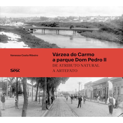VÁRZEA DO CARMO A PARQUE DOM PEDRO II
