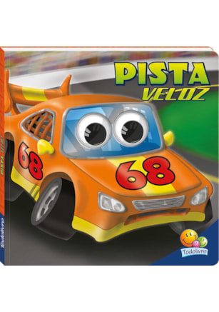 VEÍCULOS COM OLHINHOS ARREGALADOS:PISTA VELOZ