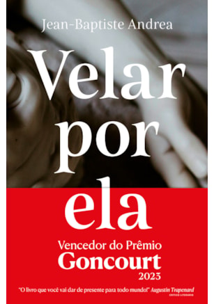 VELAR POR ELA (VENCEDOR DO GONCOURT 2023)