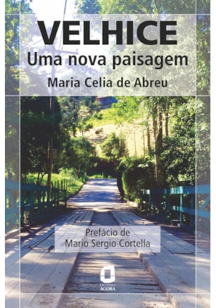 VELHICE: UMA NOVA PAISAGEM