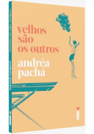 VELHOS SÃO OS OUTROS