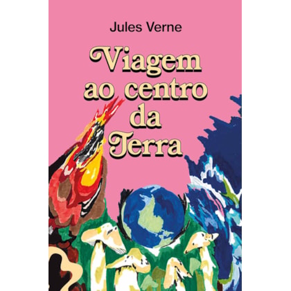 VIAGEM AO CENTRO DA TERRA