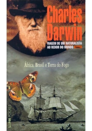 VIAGEM DE UM NATURALISTA AO REDOR DO MUNDO – VOL. 1