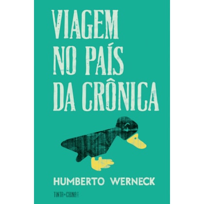 VIAGEM NO PAÍS DA CRÔNICA