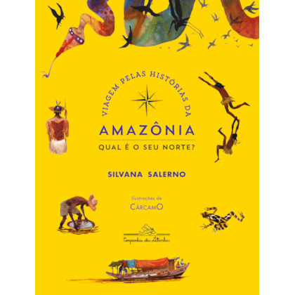 VIAGEM PELAS HISTÓRIAS DA AMAZÔNIA: QUAL É O SEU NORTE? (NOVA EDIÇÃO)