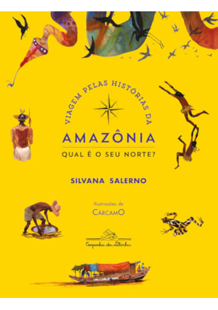 VIAGEM PELAS HISTÓRIAS DA AMAZÔNIA: QUAL É O SEU NORTE? (NOVA EDIÇÃO)