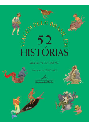 VIAGEM PELO BRASIL EM 52 HISTÓRIAS