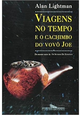 VIAGENS NO TEMPO E O CACHIMBO DO VOVÔ JOE