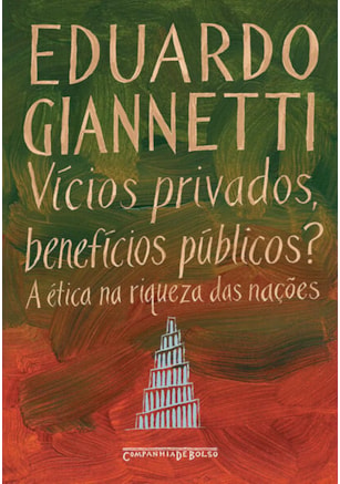 VÍCIOS PRIVADOS, BENEFÍCIOS PÚBLICOS?
