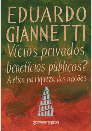 VÍCIOS PRIVADOS, BENEFÍCIOS PÚBLICOS?