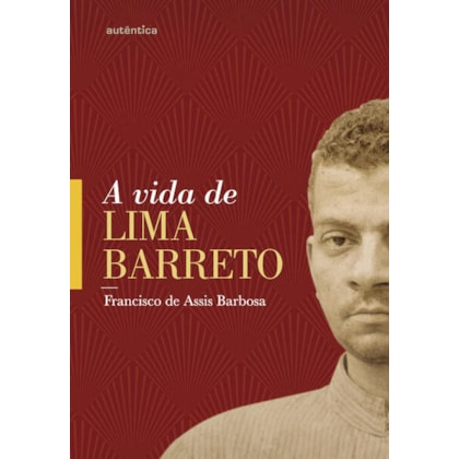 VIDA DE LIMA BARRETO, A