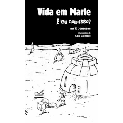 VIDA EM MARTE: E EU COM ISSO?