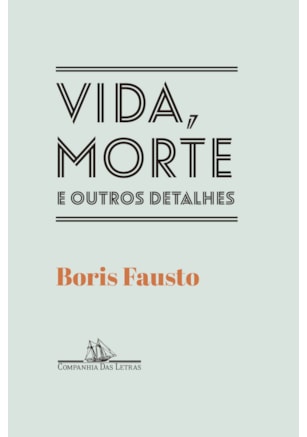 VIDA, MORTE E OUTROS DETALHES