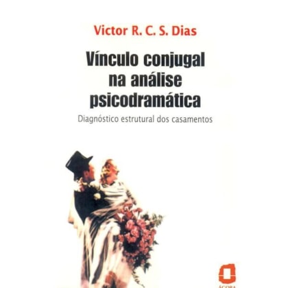 VÍNCULO CONJUGAL NA ANÁLISE PSICODRAMÁTICA