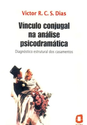 VÍNCULO CONJUGAL NA ANÁLISE PSICODRAMÁTICA