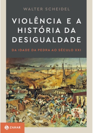 VIOLÊNCIA E A HISTÓRIA DA DESIGUALDADE