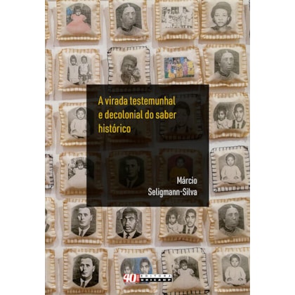 VIRADA TESTEMUNHAL E DECOLONIAL DO SABER HISTÓRICO