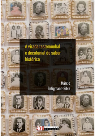 VIRADA TESTEMUNHAL E DECOLONIAL DO SABER HISTÓRICO