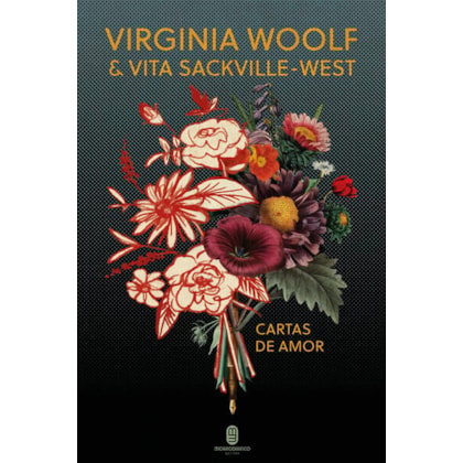 Virginia Woolf & Vita Sackville-West: cartas de amor