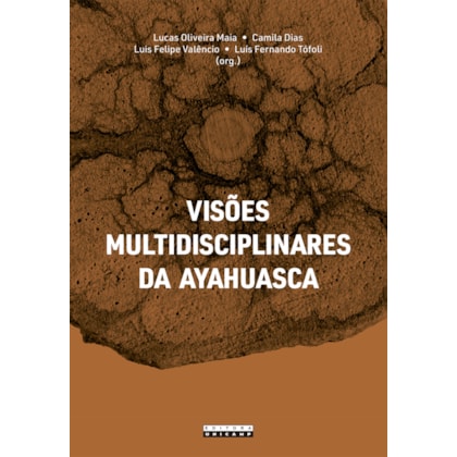 VISÕES MULTIDISCIPLINARES DA AYAHUASCA