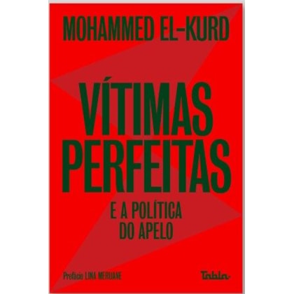 Vítimas perfeitas e a política do apelo