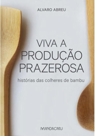VIVA A PRODUÇÃO PRAZEROSA