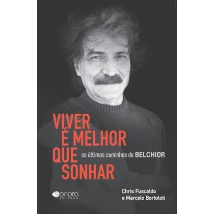 VIVER É MELHOR QUE SONHAR