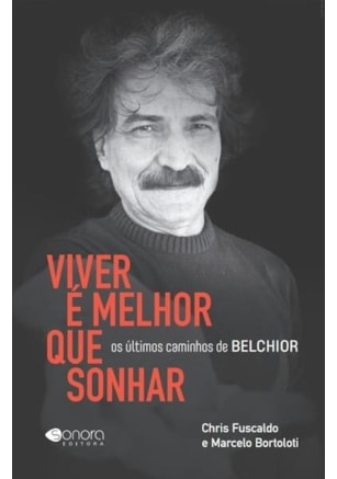 VIVER É MELHOR QUE SONHAR