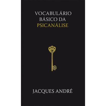 VOCABULÁRIO BÁSICO DA PSICANÁLISE