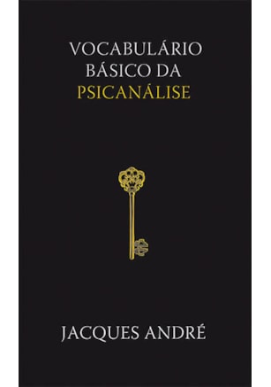 VOCABULÁRIO BÁSICO DA PSICANÁLISE