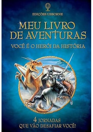 VOCÊ É O HERÓI DA HISTÓRIA : MEU LIVRO DE AVENTURAS