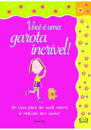 VOCÊ É UMA GAROTA INCRÍVEL