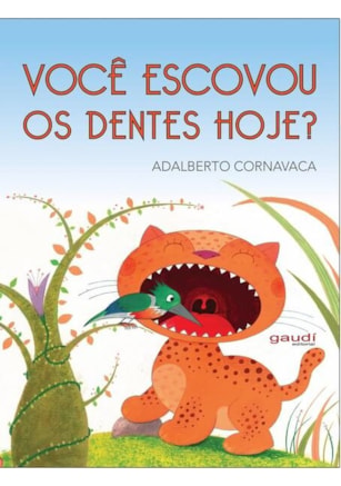 VOCÊ ESCOVOU OS DENTES HOJE?