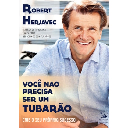VOCÊ NÃO PRECISA SER UM TUBARÃO