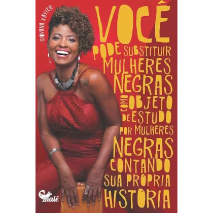 VOCÊ PODE SUBSTITUIR MULHERES NEGRAS COMO O OBJETO DE ESTUDO POR MULHERES NEGRAS CONTANDO SUA PRÓPRIA HISTÓRIA?