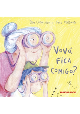 VOVÓ, FICA COMIGO?