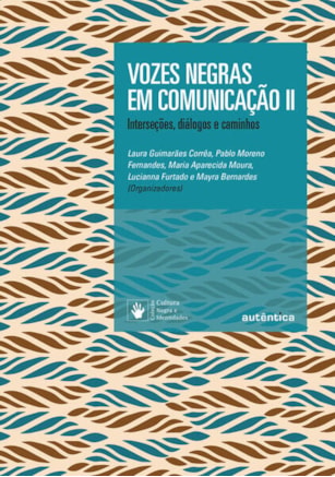 VOZES NEGRAS EM COMUNICAÇÃO II