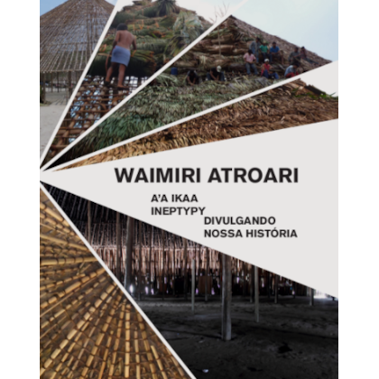 Waimiri Atroari - Divulgando nossa história
