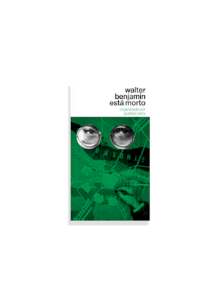 WALTER BENJAMIN ESTÁ MORTO