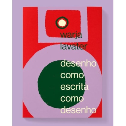 Warja Lavater: desenho como escrita como desenho