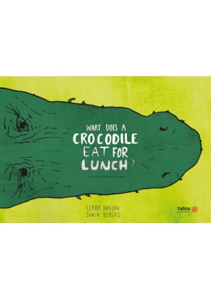 WHAT DOES A CROCODILE EAT FOR LUNCH?