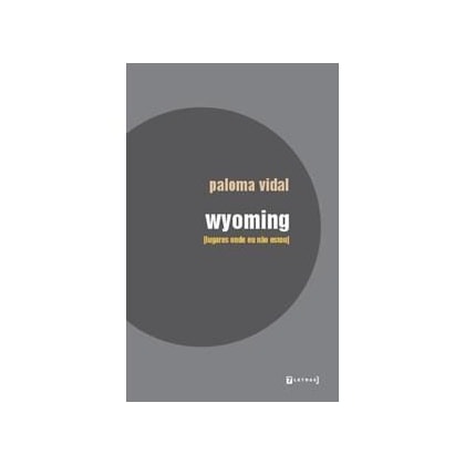 WYOMING - LUGARES ONDE EU NÃO ESTOU