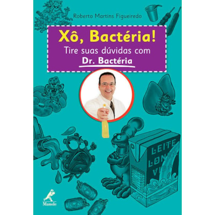 XÔ, BACTÉRIA!