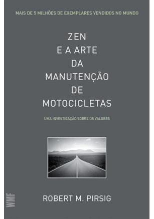 Zen e a arte da manutenção de motocicletas