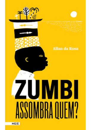ZUMBI, ASSOMBRA QUEM?